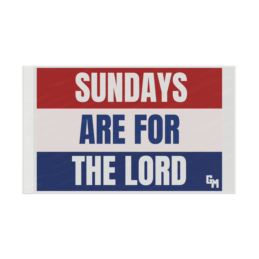 Sunday's Are For The Lord Flag